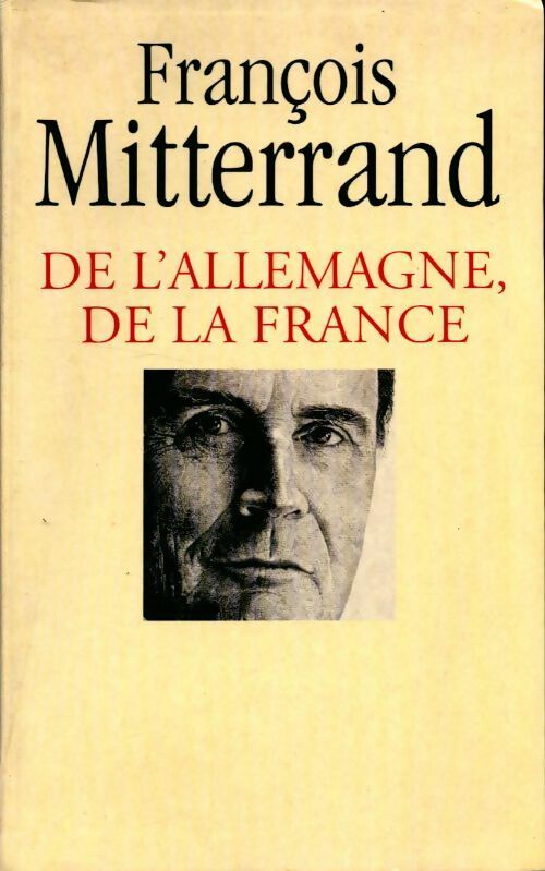 De l'Allemagne, de la France - François Mitterrand - Livre