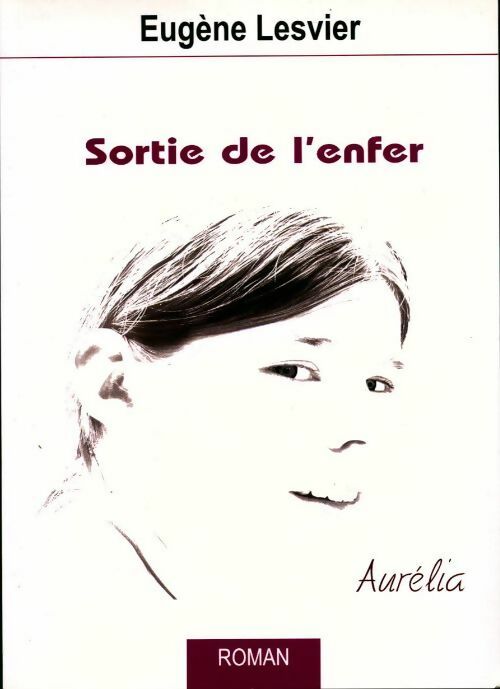 Sortie de l'enfer - Eugène Lesvier - Livre