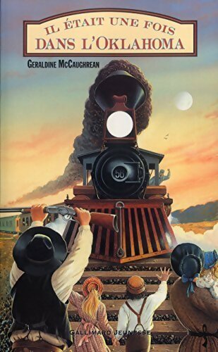 Il était une fois dans l'Oklahoma - Geraldine McCaughrean - Livre