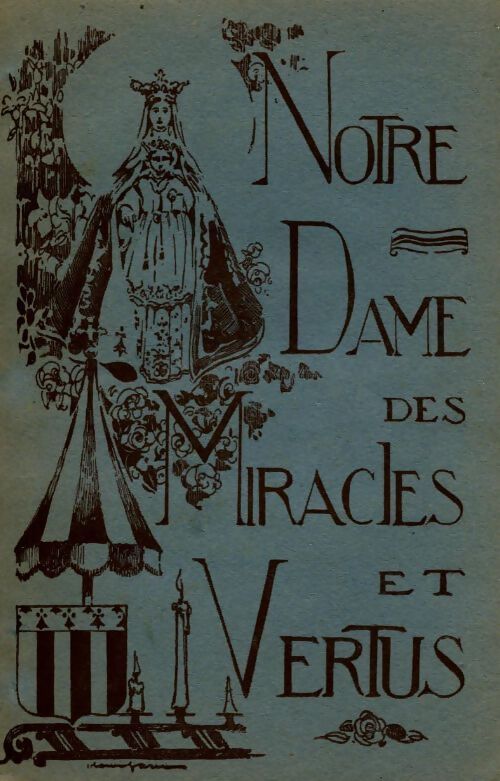 Notre dame des miracles et vertus - Abbé Chuberre - Livre