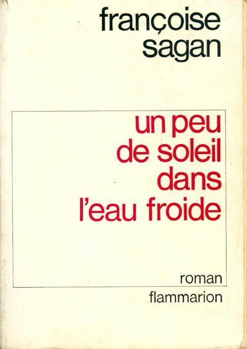 Un peu de soleil dans l'eau froide - Françoise Sagan - Livre