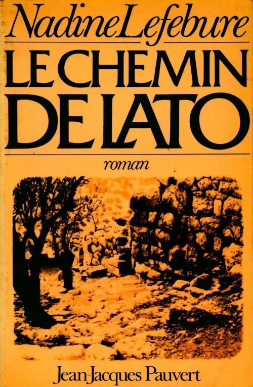 Le chemin de lato - Nadine Lefébure - Livre