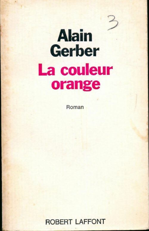 La couleur orange - Alain Gerber - Livre
