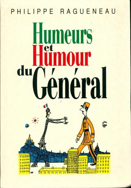 Humeurs et humour du Général - Philippe Ragueneau - Livre