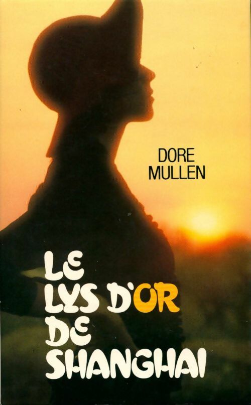 Le lys d'or de Shanghaï - Dore Mullen - Livre