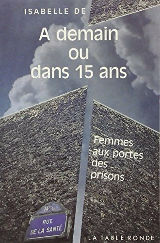 A demain ou dans 15 ans - Isabelle De - Livre