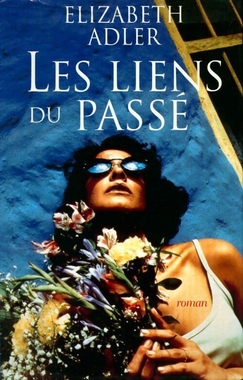 Les liens du passé - Elisabeth Adler - Livre