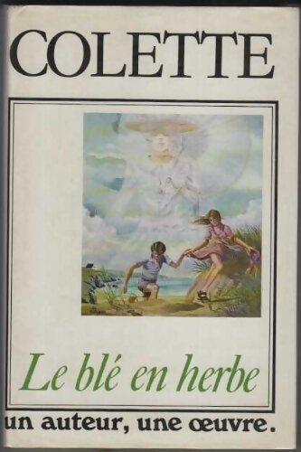 Le blé en herbe - Colette - Livre