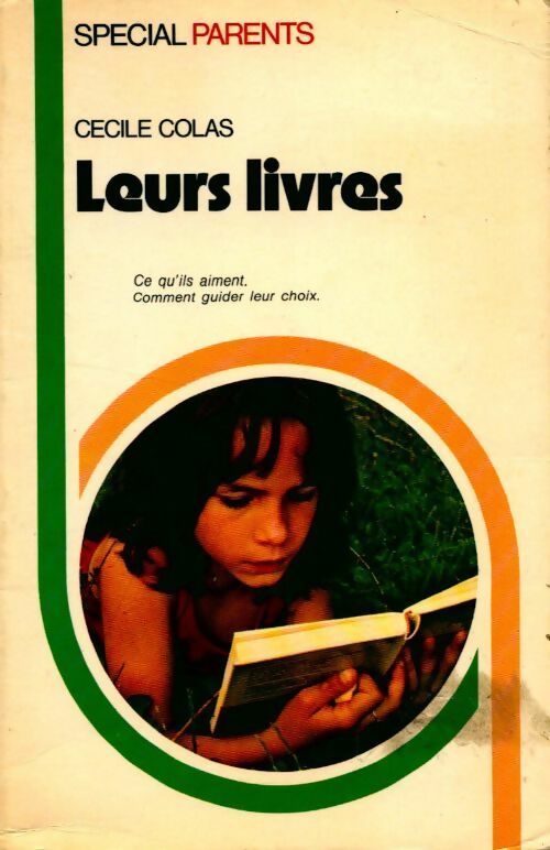 Leurs livres. Ce qu'ils aiment, comment guider leur choix - Cécile Colas - Livre