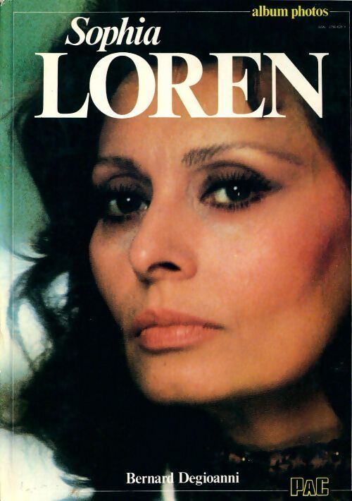 Sophia Loren - Bernard Degionni - Livre