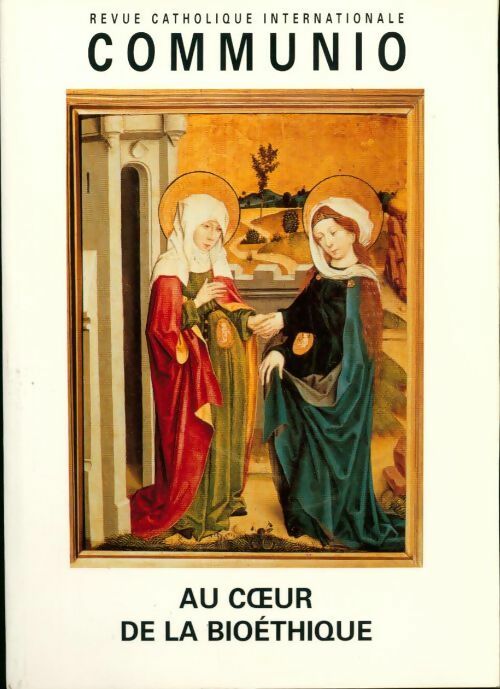 Communio. au coeur de la bioéthique - Collectif - Livre