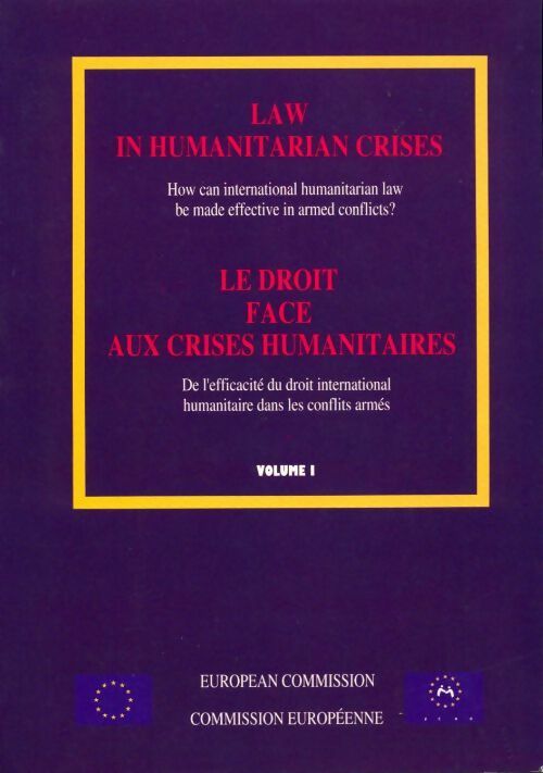 Law in humanitarian crises Tome I - Collectif - Livre