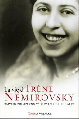 La vie d'Irène Némirovsky - Patrick Lienhardt - Livre