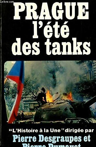 Prague l'été des tanks - Pierre Desgraupes - Livre