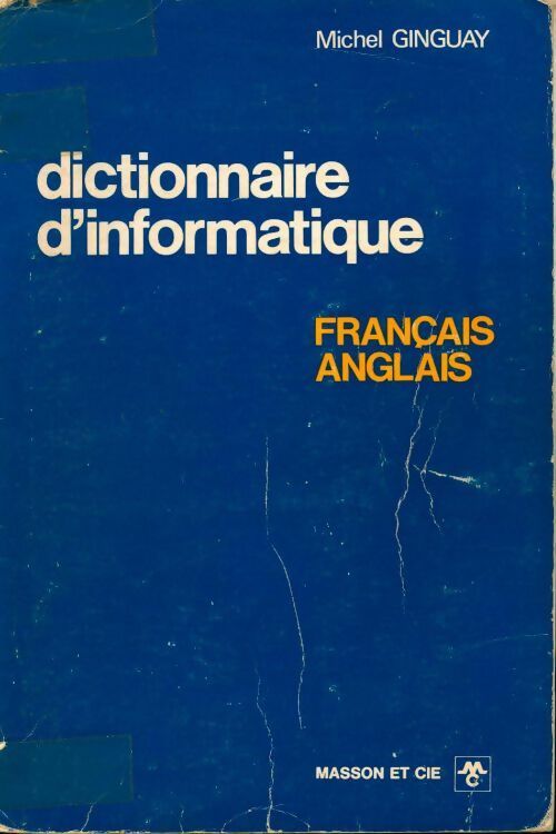 Dictionnaire d'informatique - A. Lauret, Michel Ginguay - Livre