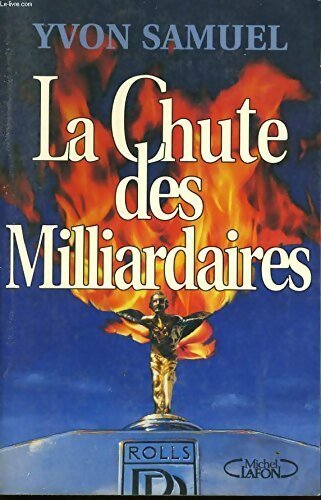 La chute des milliardaires - Yvon Samuel - Livre