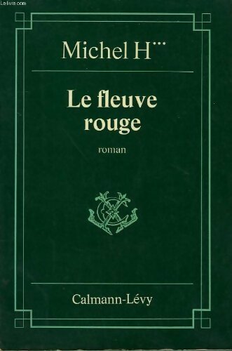 Le fleuve rouge - Michel Huriet - Livre