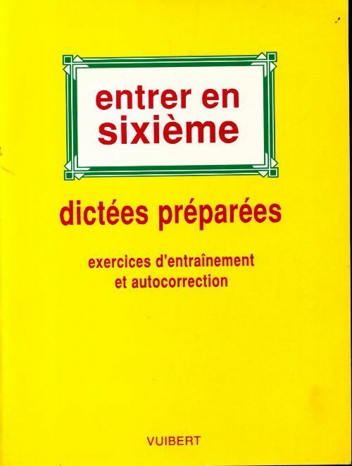 Entrer en sixième. Dictées préparées - L. Francke - Livre
