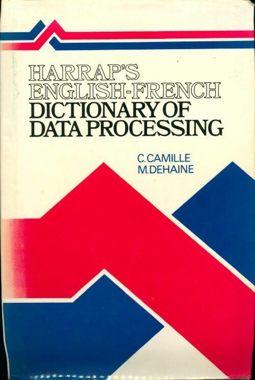 Dictionary of data processing. English-French - C Camille - Livre