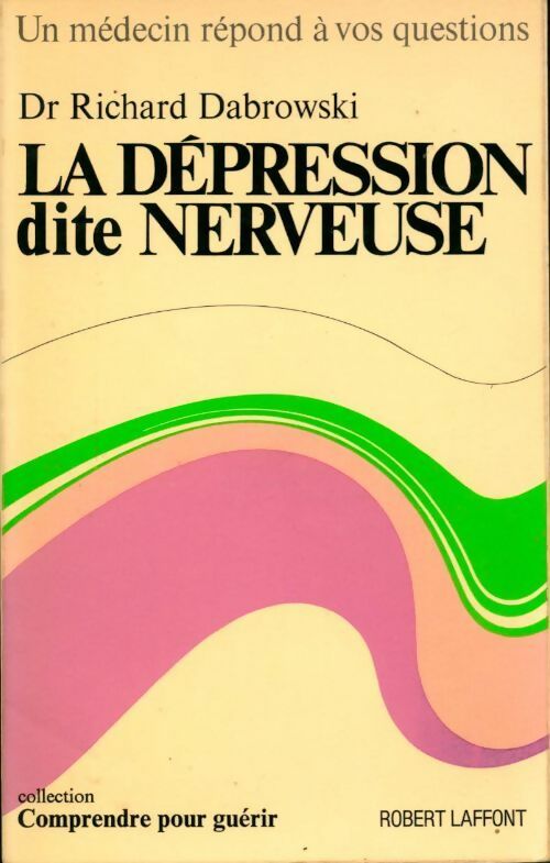 La dépression dite nerveuse - Richard Dr Dabrowski - Livre