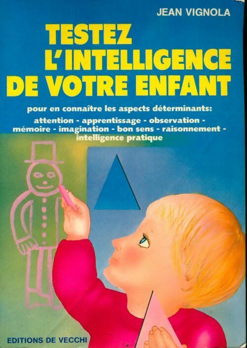 Testez l'intelligence de votre enfant - Jean Vignola - Livre
