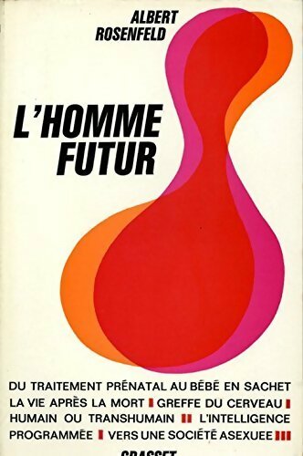 L'homme futur - Albert Rosenfeld - Livre