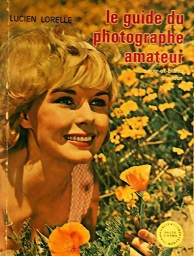 Le guide du photographe amateur - Lucien Lorelle - Livre