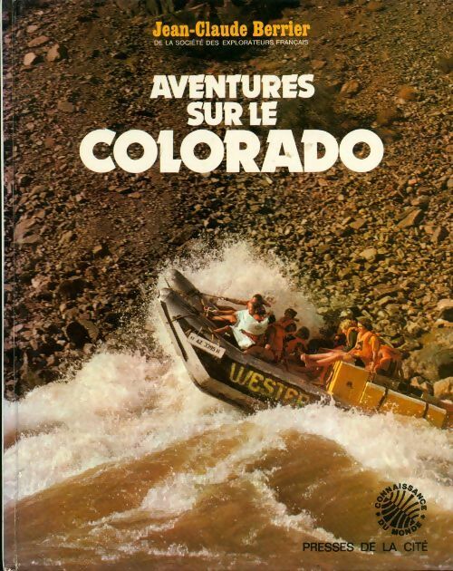 Aventures sur le Colorado - Jean-Claude Berrier - Livre