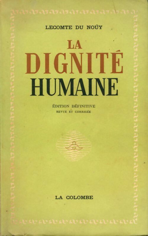 La dignité humaine - Lecomte Du Noüy - Livre