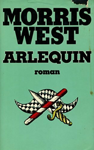 Arlequin - Morris L. West - Livre