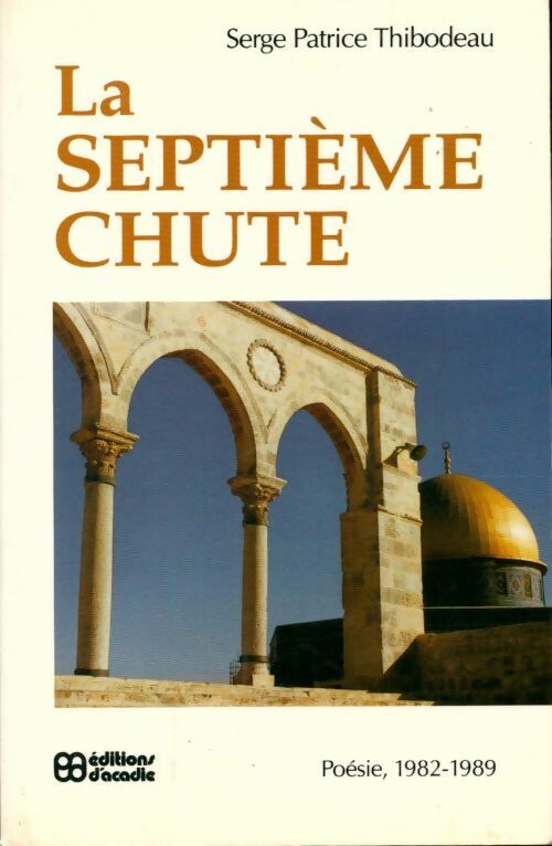 La septième chute - Serge-Patrice Thibodeau - Livre