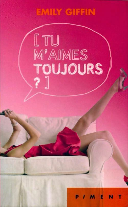 Tu m'aimes toujours ? - Emily Giffin - Livre