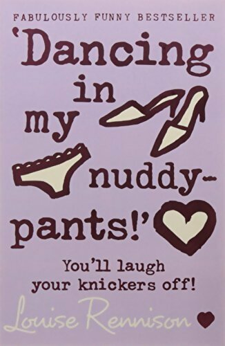 Dancing in my nuddy-pants! - Louise Rennison - Livre