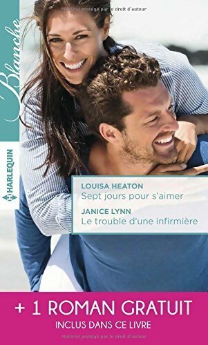 Sept jours pour s'aimer / Le trouble d'une infirmière / Une surprenante passion - Meredith Webber, Janice Lynn, Louisa Heaton - Livre