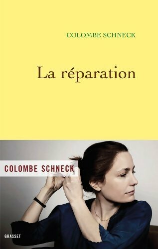 La réparation - Colombe Schneck - Livre