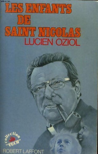 Les enfants de Saint Nicolas - Lucien Oziol - Livre
