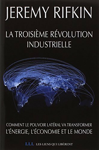 La troisième révolution industrielle - Jeremy Rifkin - Livre