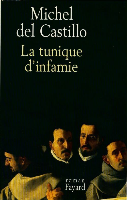 La tunique d'infamie - Michel Del Castillo - Livre