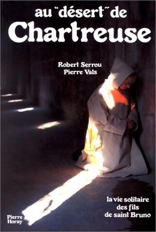 Au désert de Chartreuse - Robert Serrou - Livre