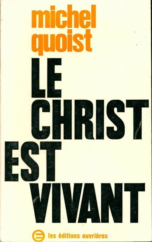 Le Christ est vivant - Michel Quoist - Livre