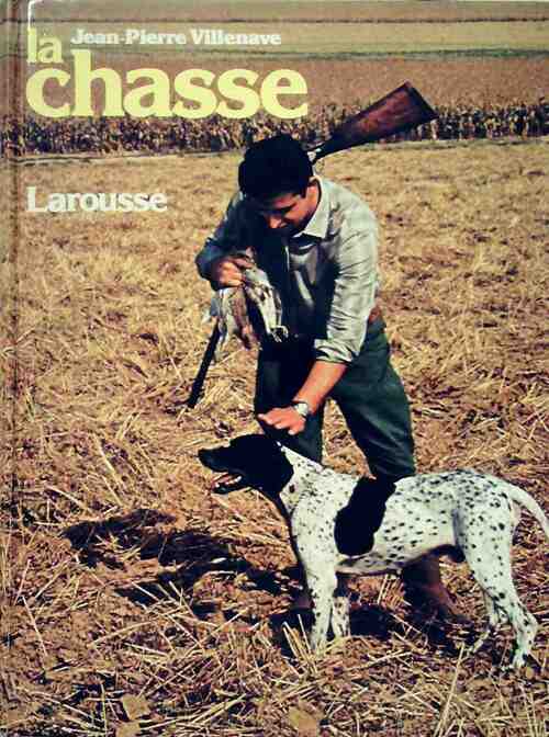 La chasse - Jean-Pierre Villenave - Livre