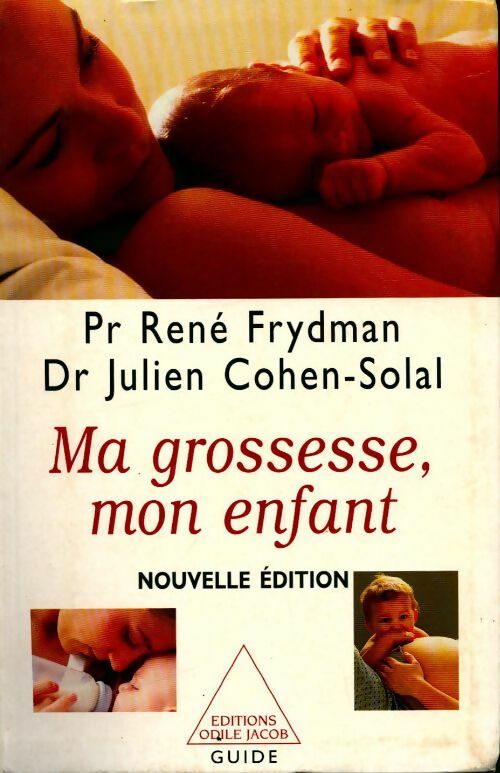 Ma grossesse, mon enfant - Dr Julien Cohen-Solal - Livre