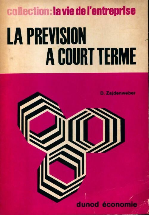 La prévision à court terme - D. Zajdenweber - Livre