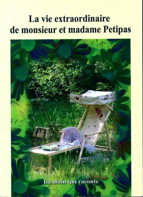 La vie extraordinaire de monsieur et madame Petipas - Collectif - Livre