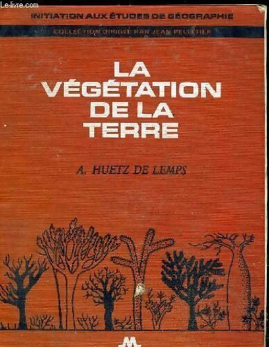 La végétation de la terre - Alain Huetz de Lemps - Livre