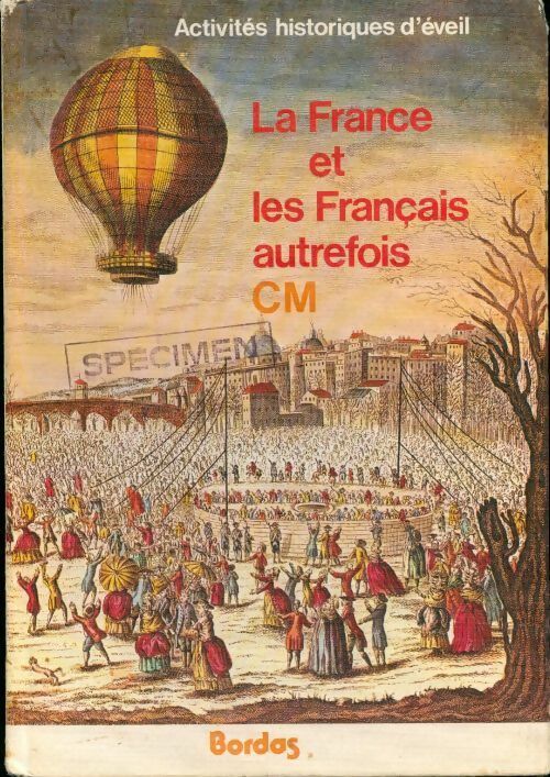 La France et les français autrefois. CM - Collectif - Livre