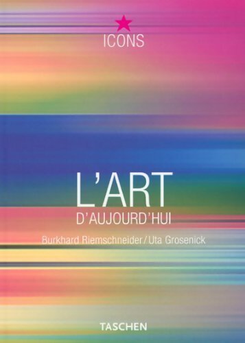 L'art d'aujourd'hui - Burkhard Riemschneider - Livre