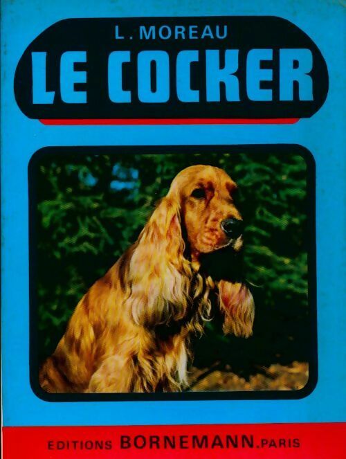 Le cocker - Louis Moreau - Livre