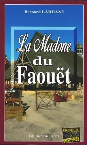 La madone du Faouët - Bernard Larhant - Livre