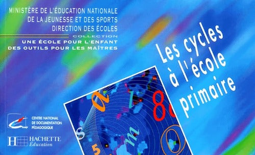 Les cycles à l'école primaire - CNDP - Livre